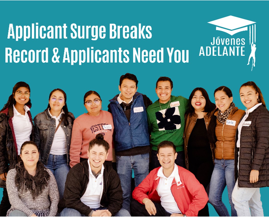 Jóvenes Adelante – Applicant Surge Breaks Record & Applicants Need You